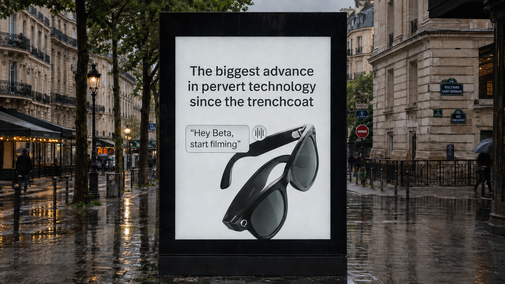 A satirical smart-glasses billboard stands on a rainy Paris street, showing camera-equipped glasses beside the line 'The biggest advance in pervert technology since the trenchcoat.'